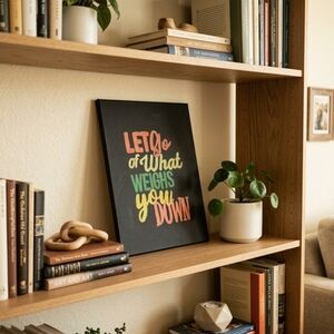 Inspirational Wall Art Hand Painted Let Go Of What Weighs You Down Canvas 11x14"